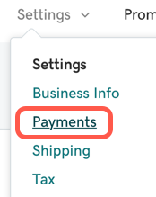 For Websites + Marketing, go to Settings then Payments (not Store)